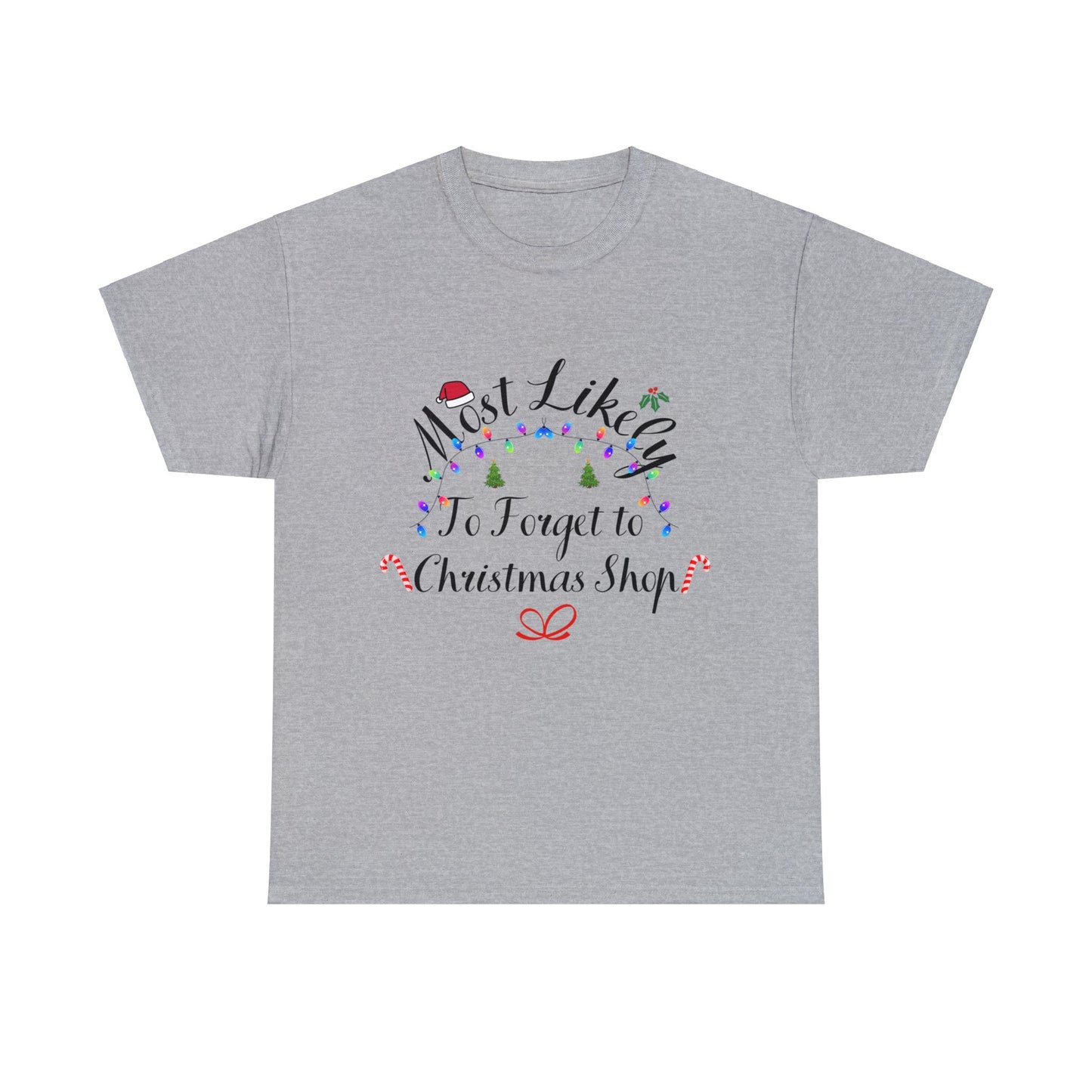 Christmas Ugly Tees Unisex Heavy Cotton Tee forget to Christmas Shop