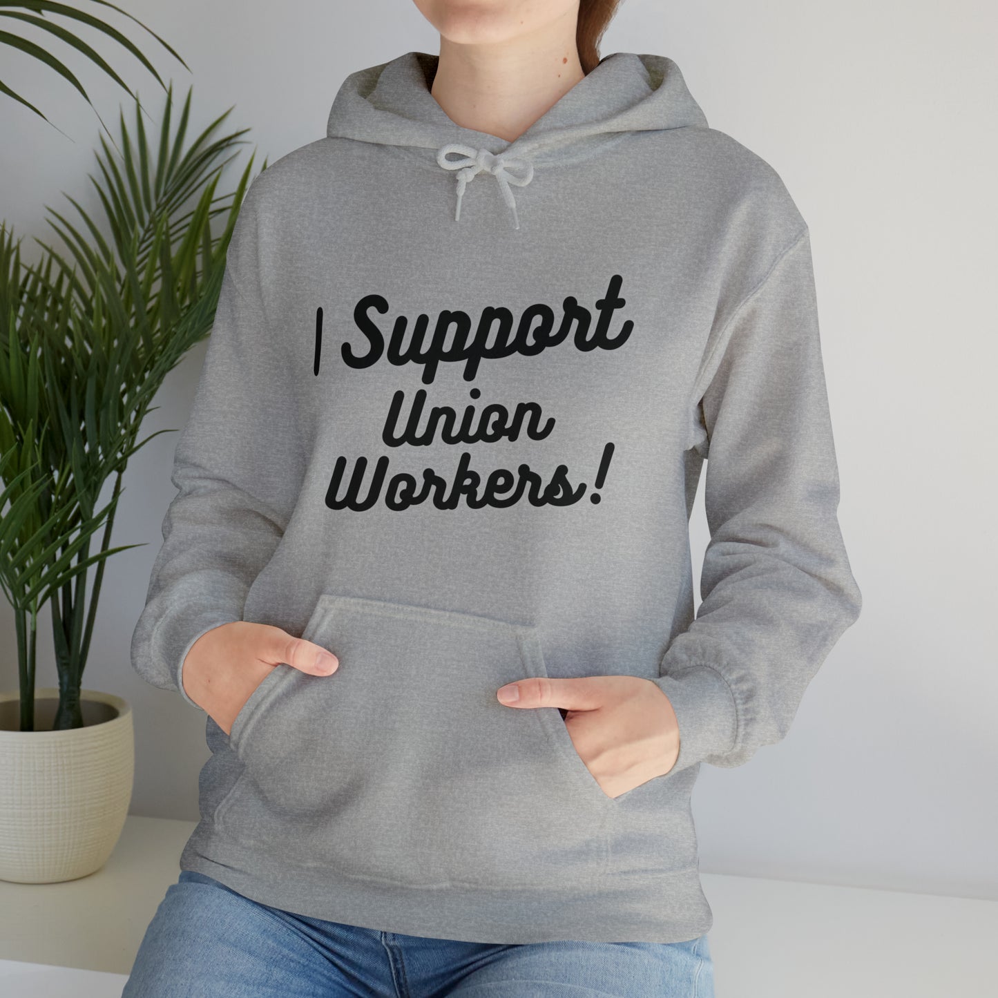 I Support Union Workers - Unisex Heavy Blend™ Hooded Sweatshirt