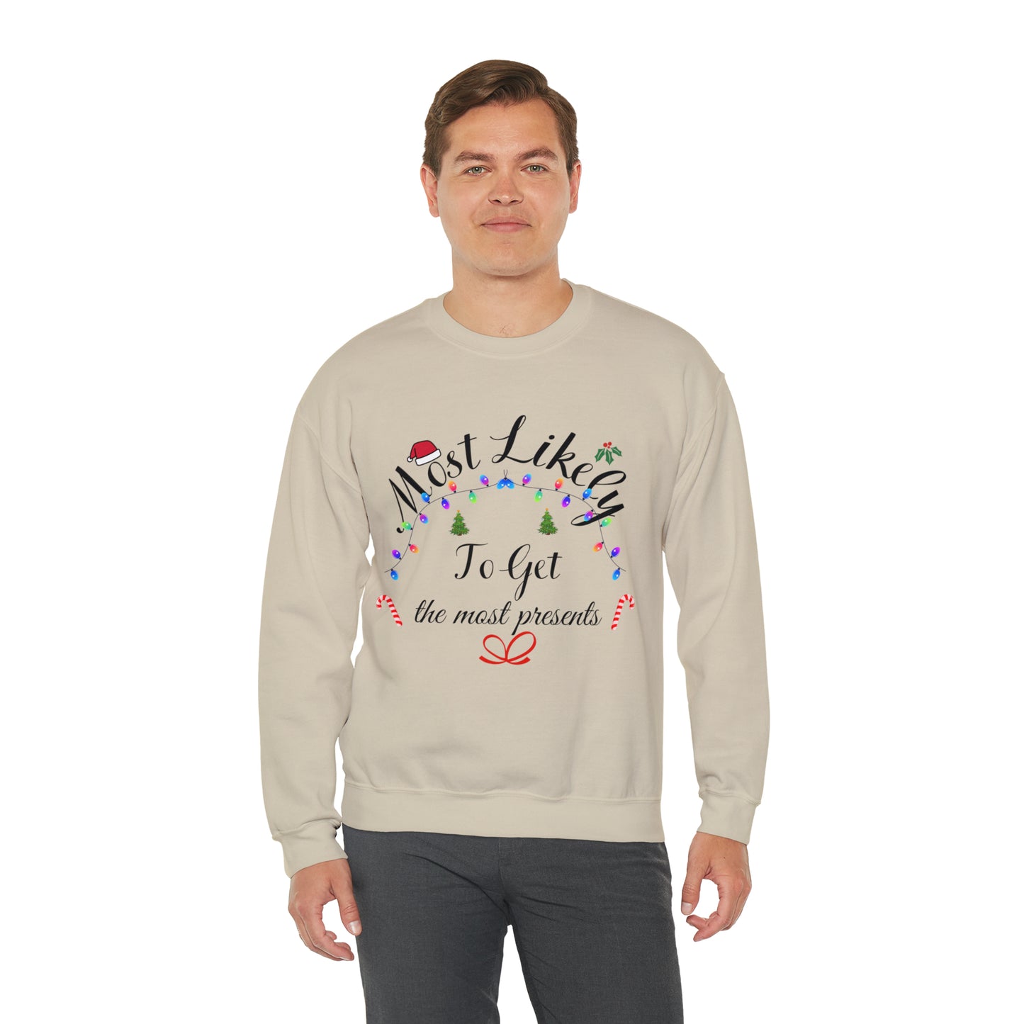 Most Likely to Get the Most Presents Christmas Ugly Sweater