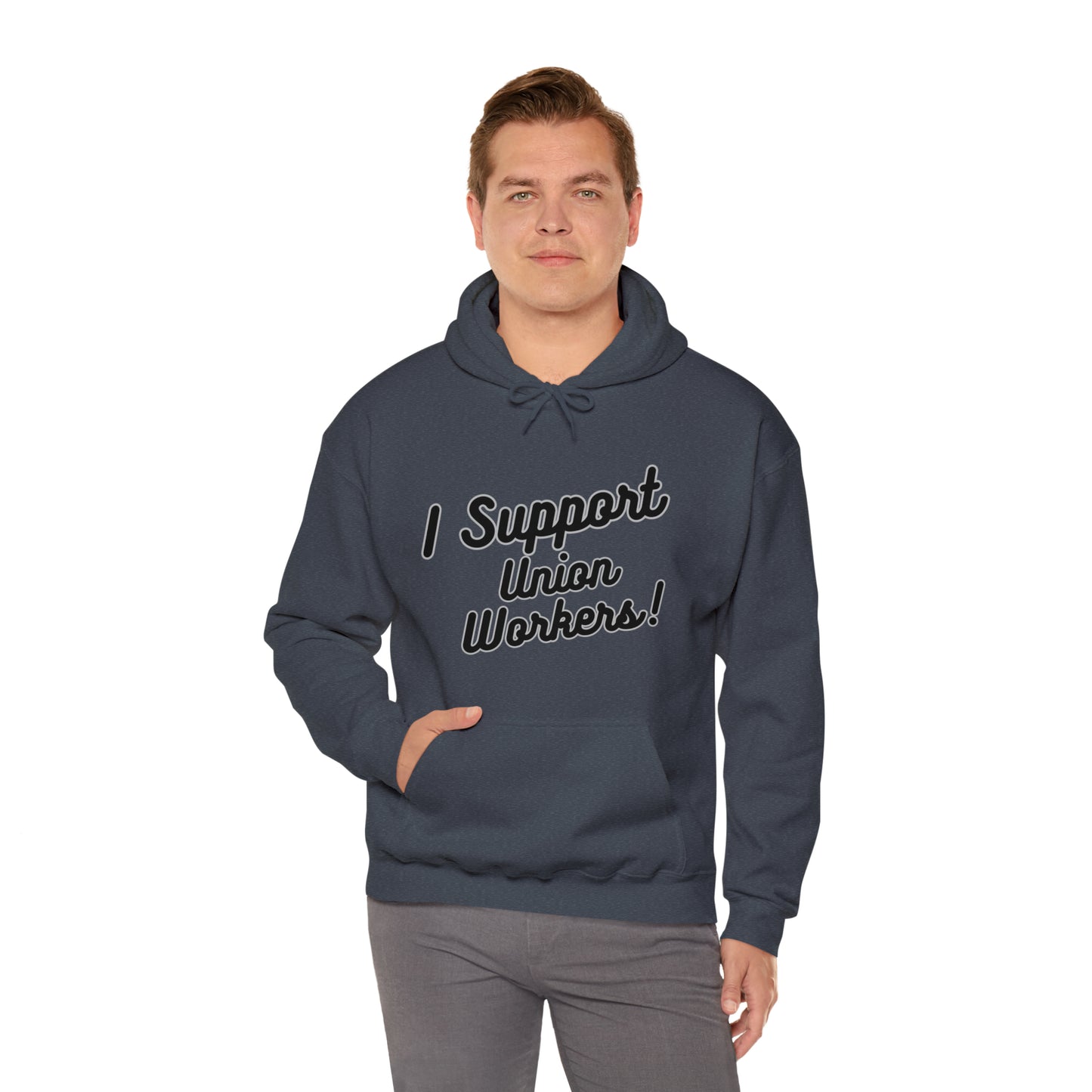 I Support Union Workers - Unisex Heavy Blend™ Hooded Sweatshirt