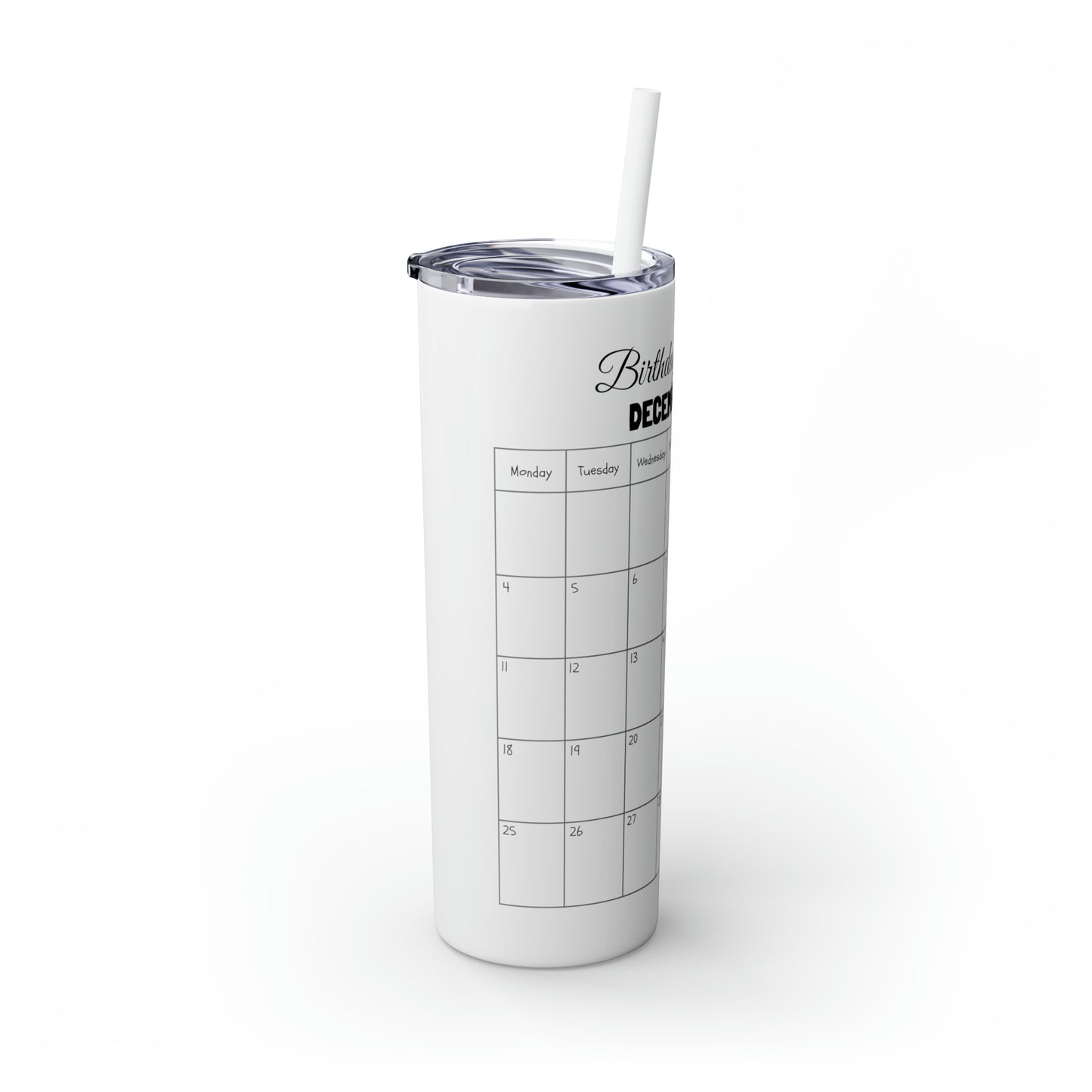 Skinny Tumbler with Straw, 20oz-Birthday Month December