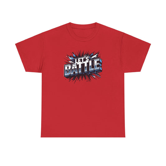 Heavy Cotton Tshirt for Male and Female Lets Battle