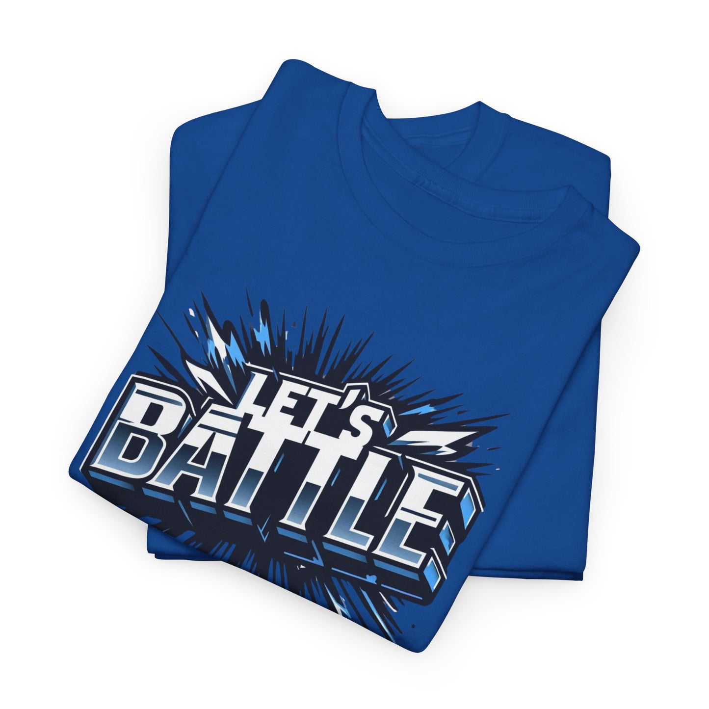 Heavy Cotton Tshirt for Male and Female Lets Battle