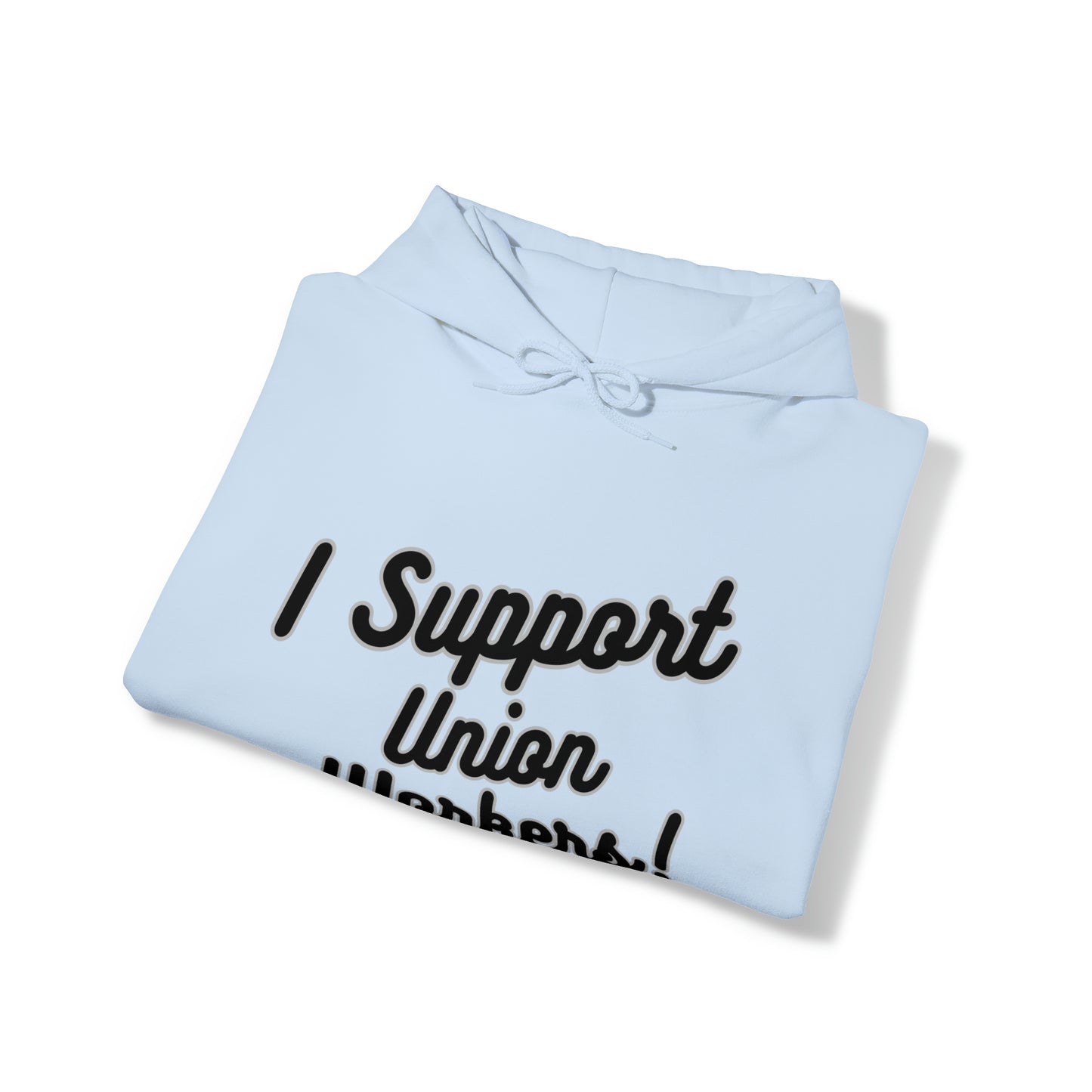 I Support Union Workers - Unisex Heavy Blend™ Hooded Sweatshirt