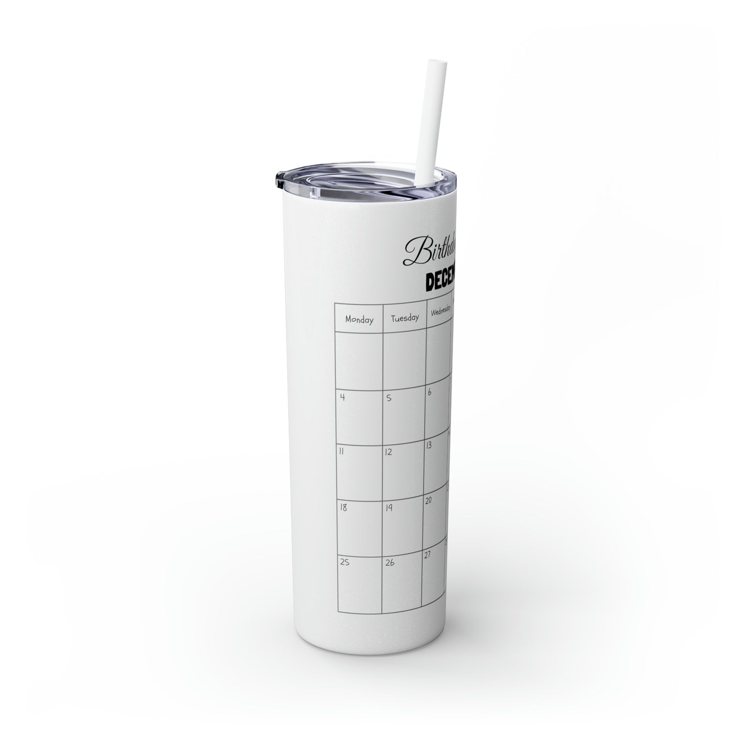 Skinny Tumbler with Straw, 20oz-Birthday Month December