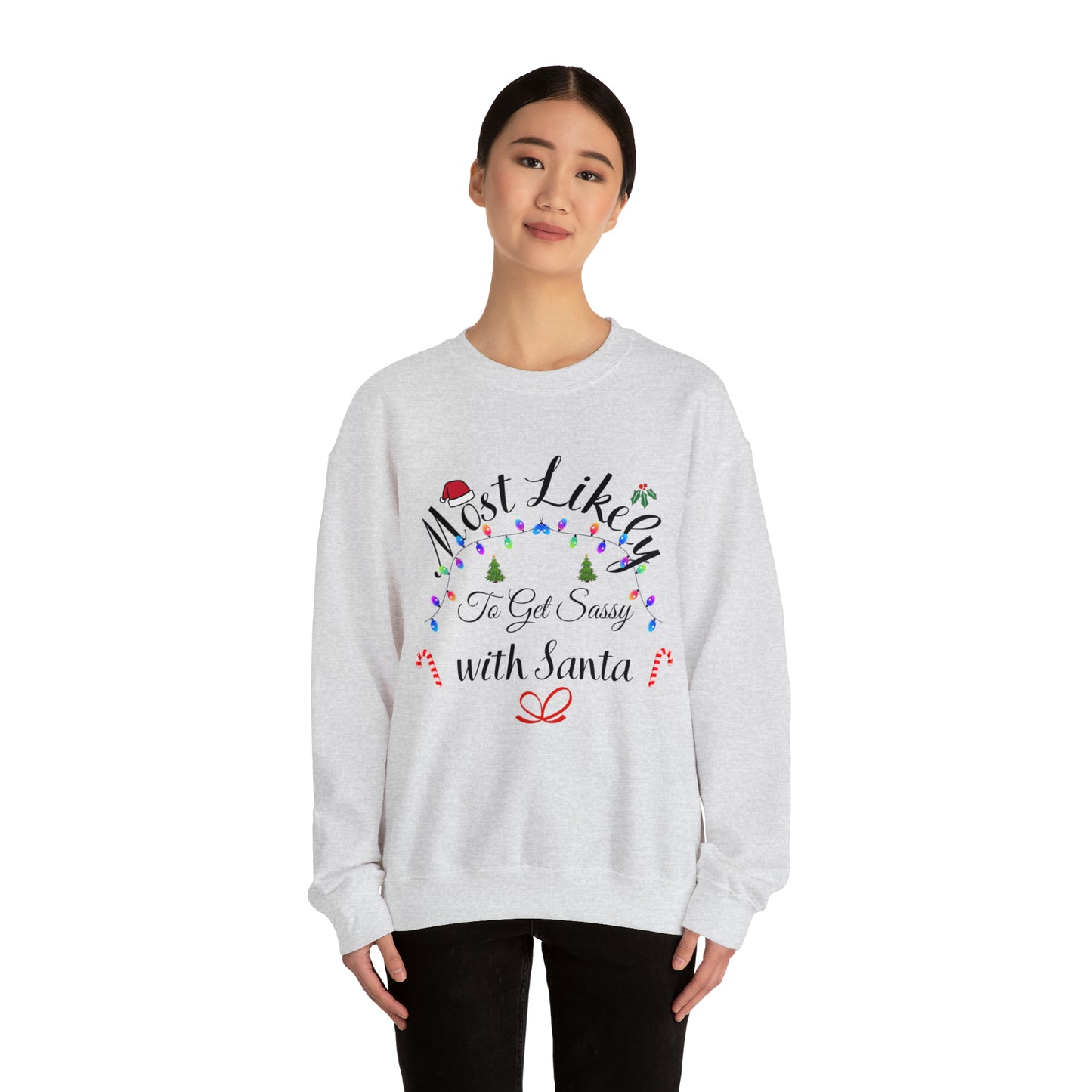 Most Likely to get Sassy with Santa Christmas Ugly Sweater