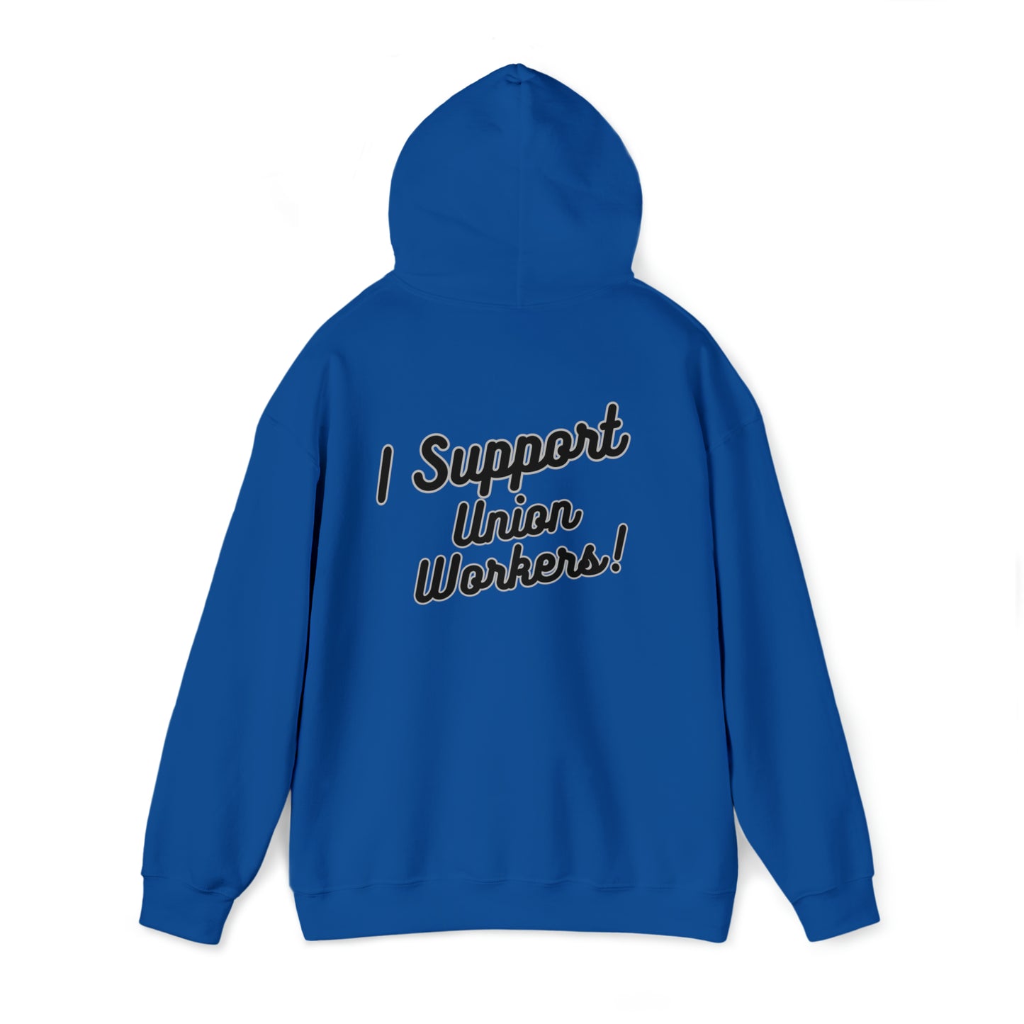 I Support Union Workers - Unisex Heavy Blend™ Hooded Sweatshirt