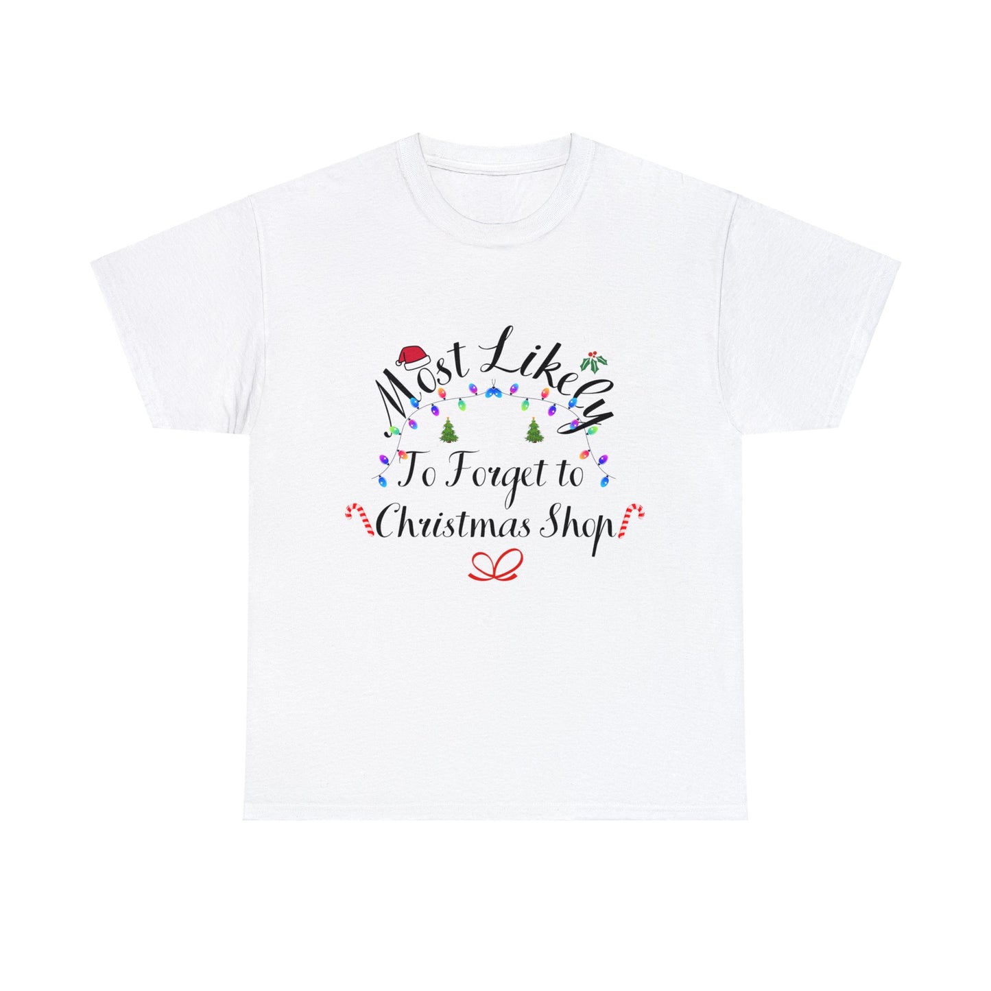 Christmas Ugly Tees Unisex Heavy Cotton Tee forget to Christmas Shop