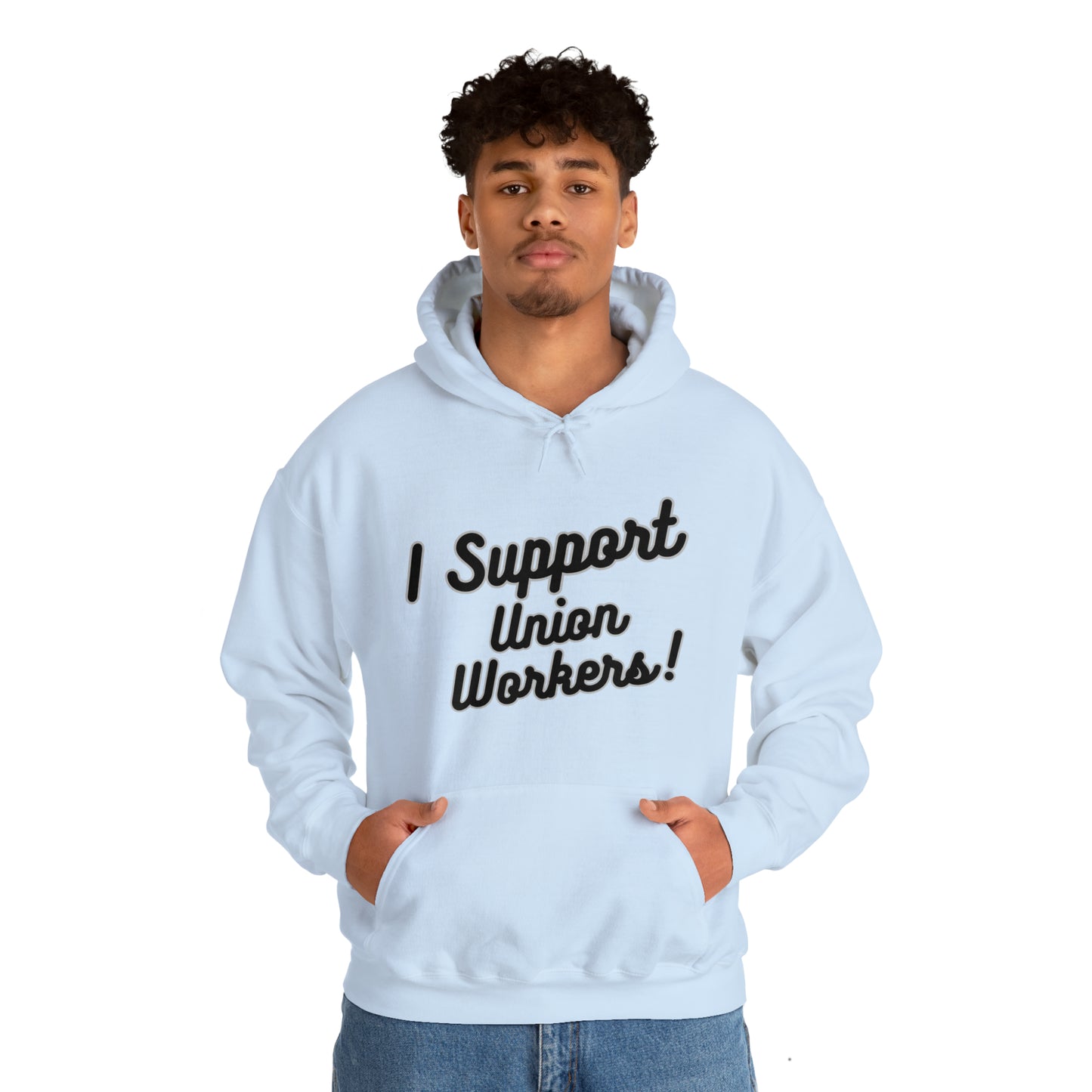 I Support Union Workers - Unisex Heavy Blend™ Hooded Sweatshirt