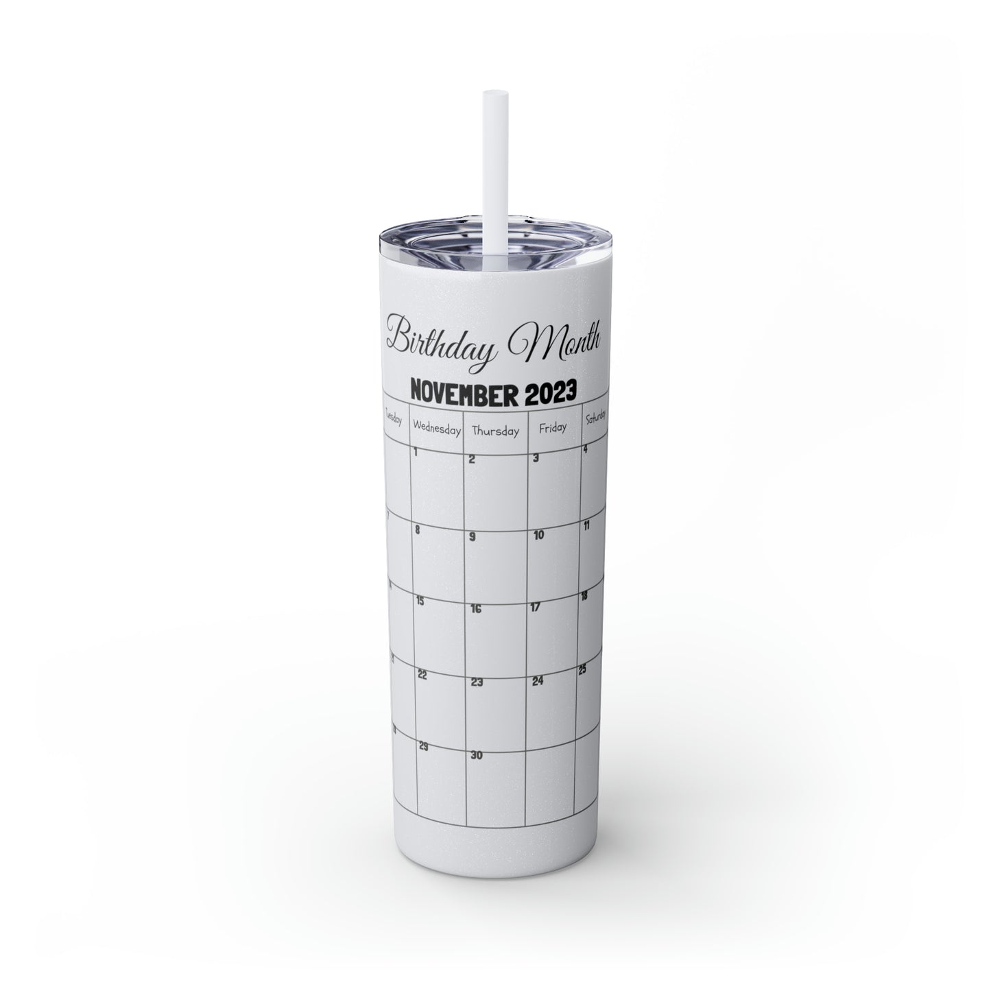 Skinny Tumbler with Straw, 20oz-Birthday Month November