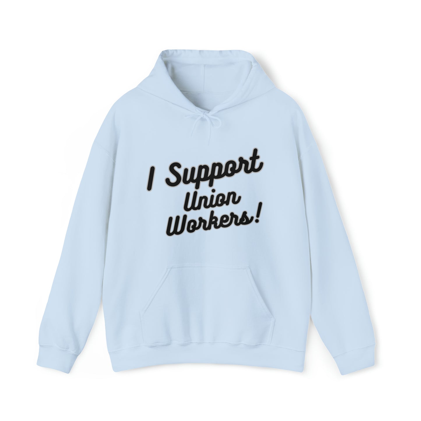 I Support Union Workers - Unisex Heavy Blend™ Hooded Sweatshirt