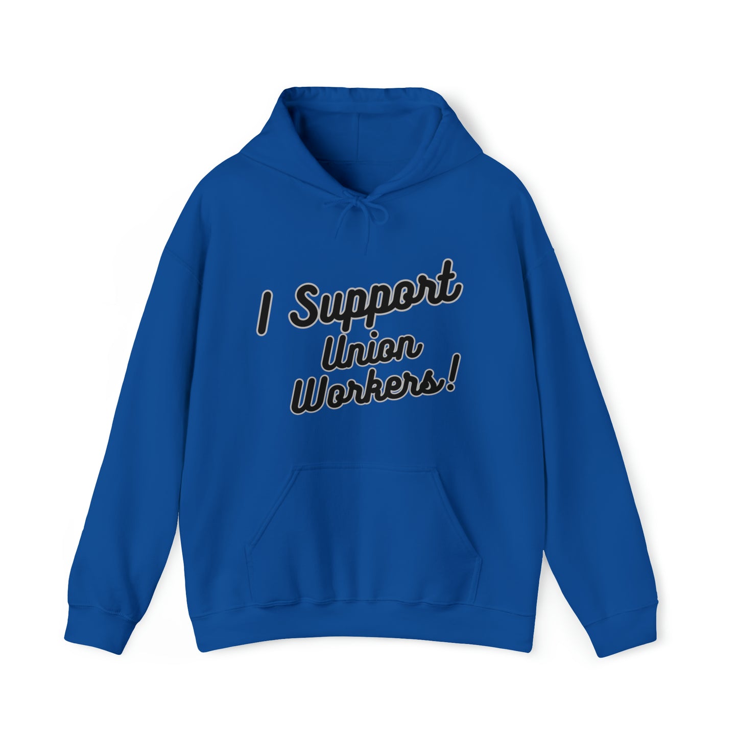 I Support Union Workers - Unisex Heavy Blend™ Hooded Sweatshirt