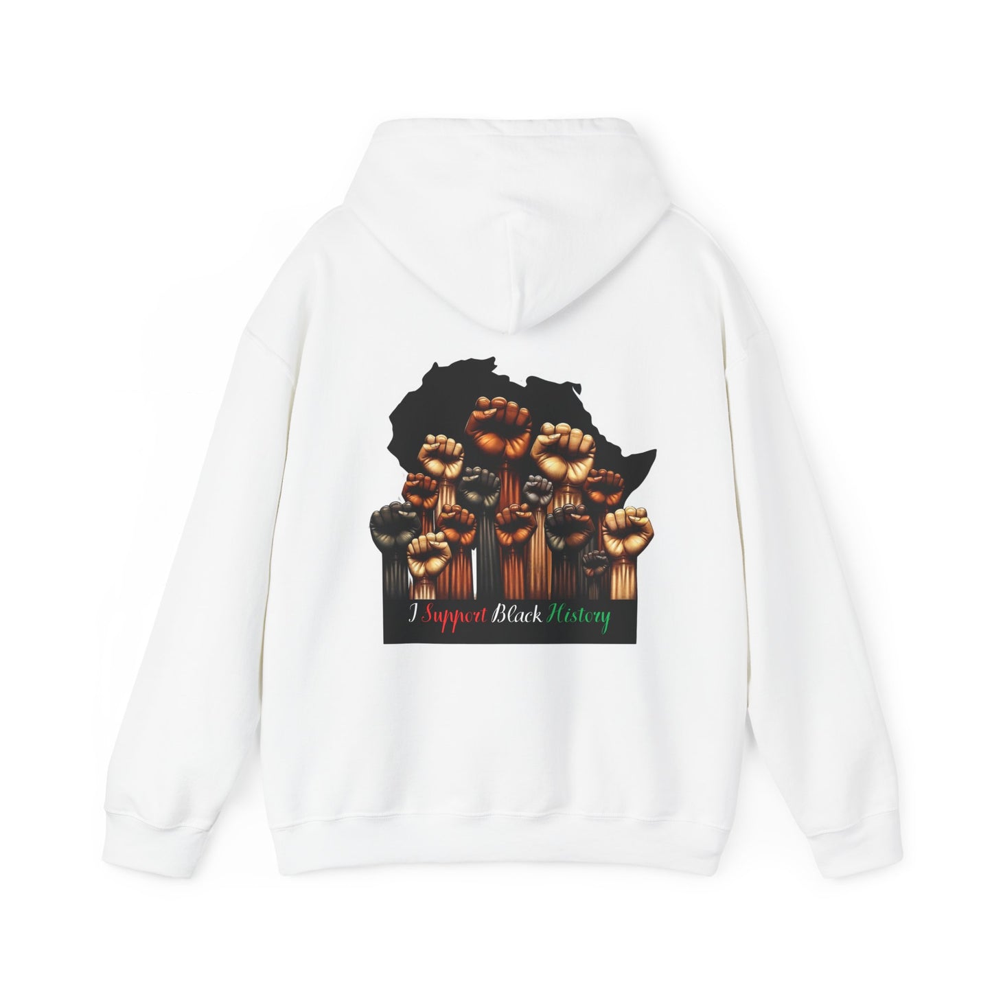 Black History Month I Support Black History Hooded Sweatshirt