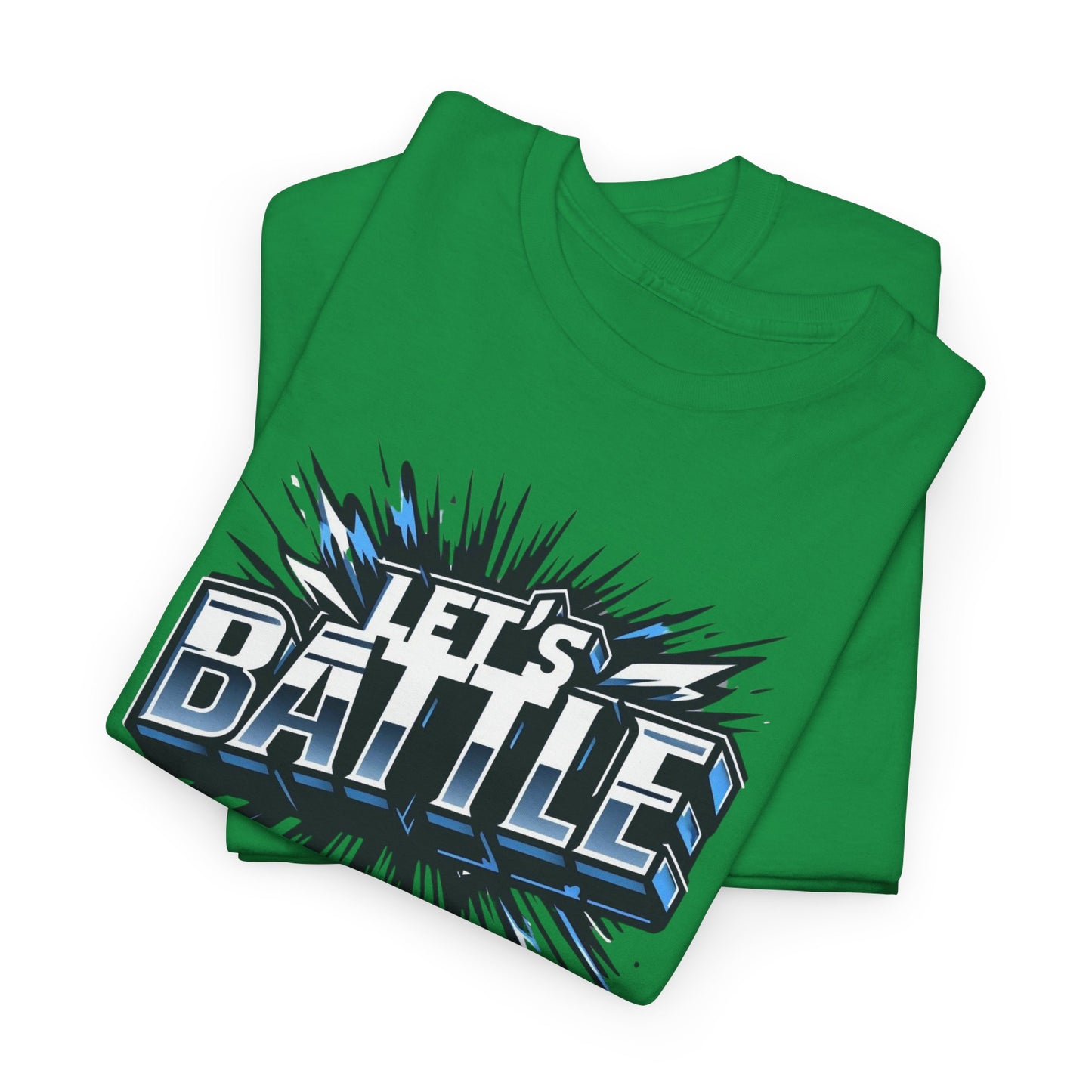 Heavy Cotton Tshirt for Male and Female Lets Battle