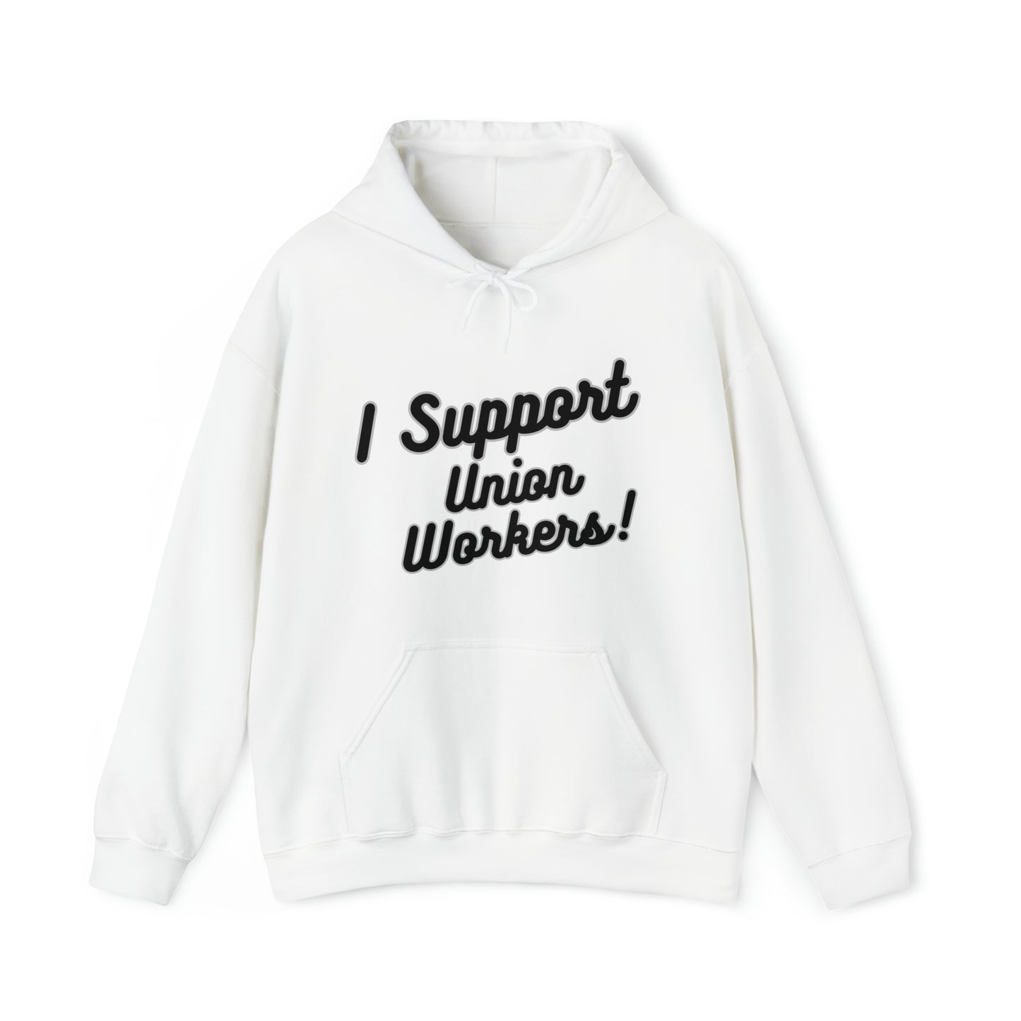 I Support Union Workers - Unisex Heavy Blend™ Hooded Sweatshirt