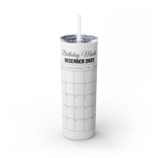 Skinny Tumbler with Straw, 20oz-Birthday Month December