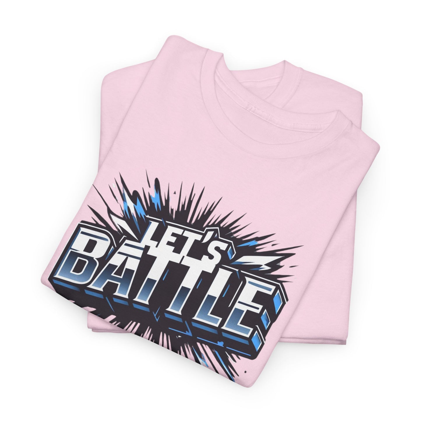 Heavy Cotton Tshirt for Male and Female Lets Battle