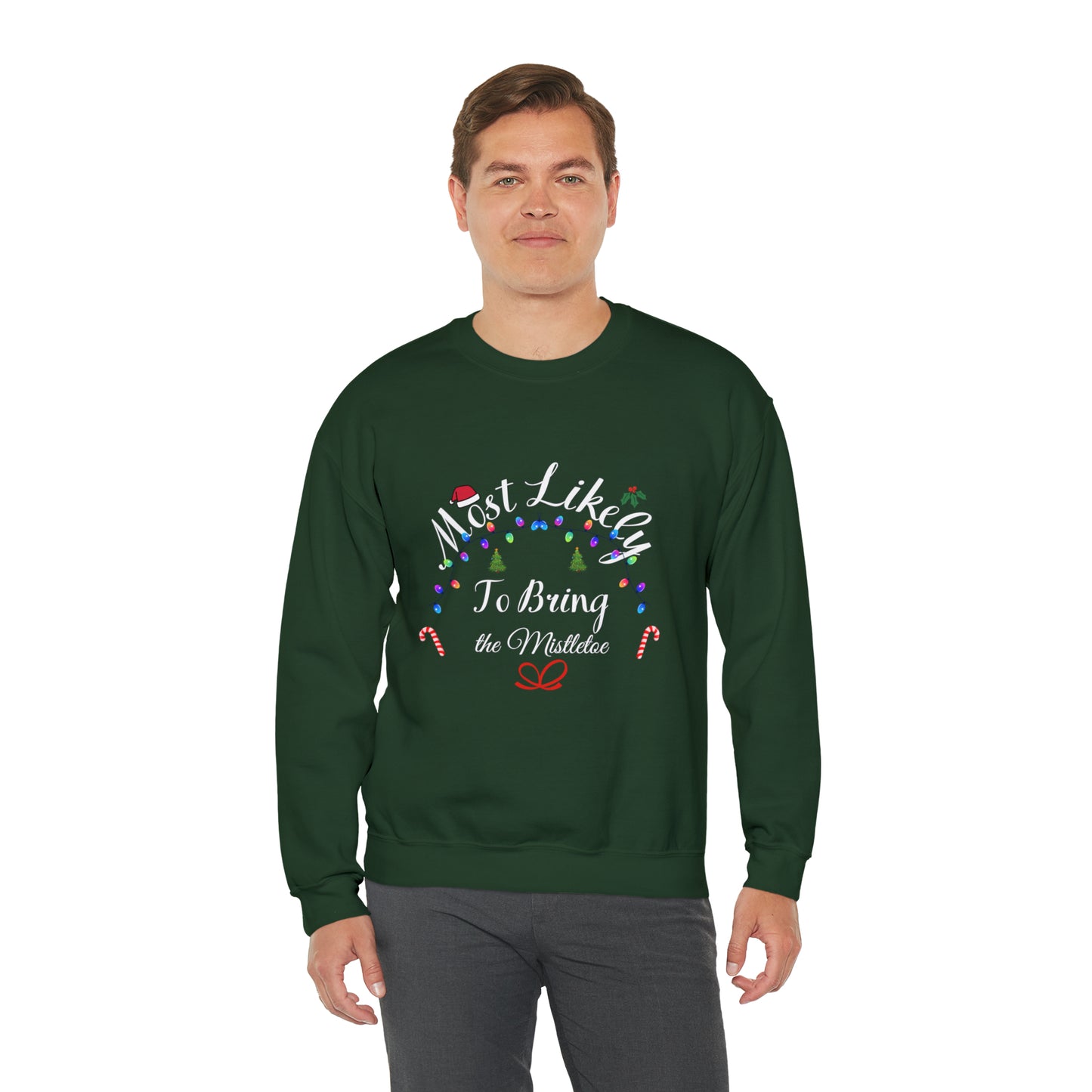 Most Likely to Bring Mistle Toe Christmas Ugly Sweater