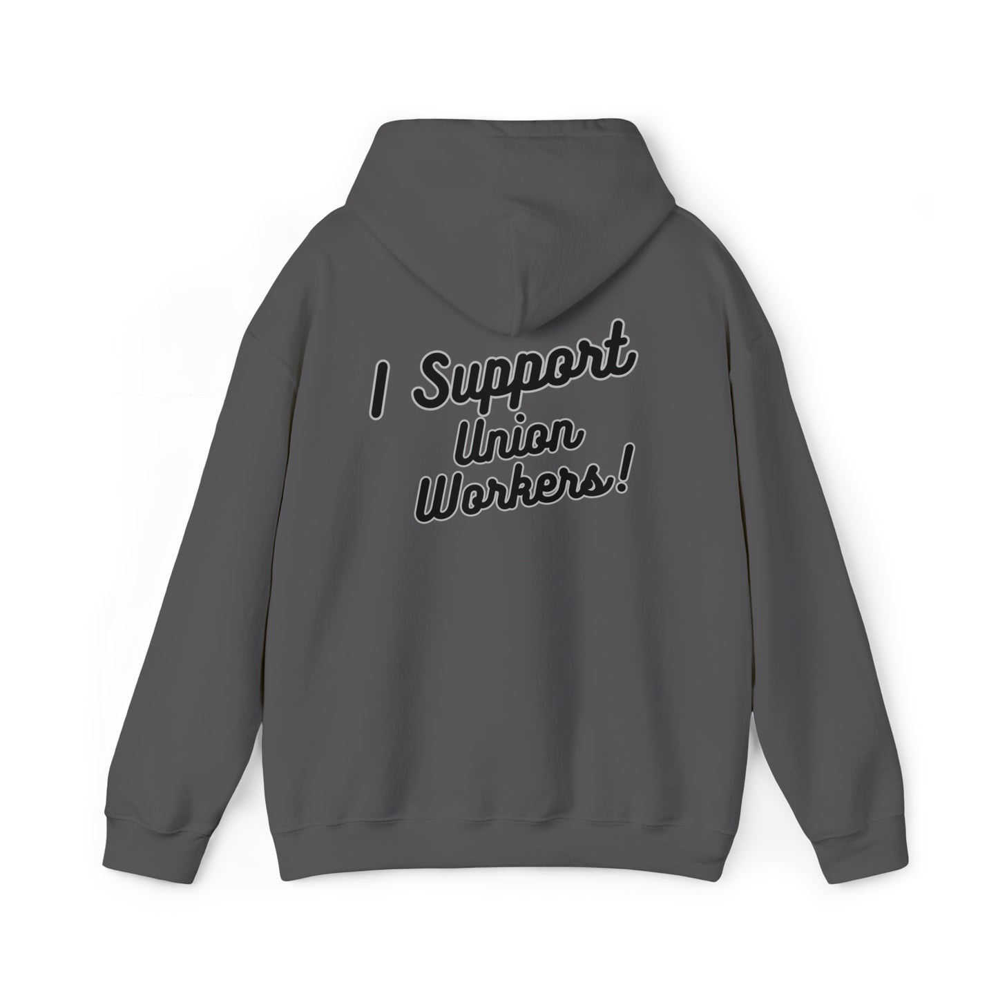 I Support Union Workers - Unisex Heavy Blend™ Hooded Sweatshirt