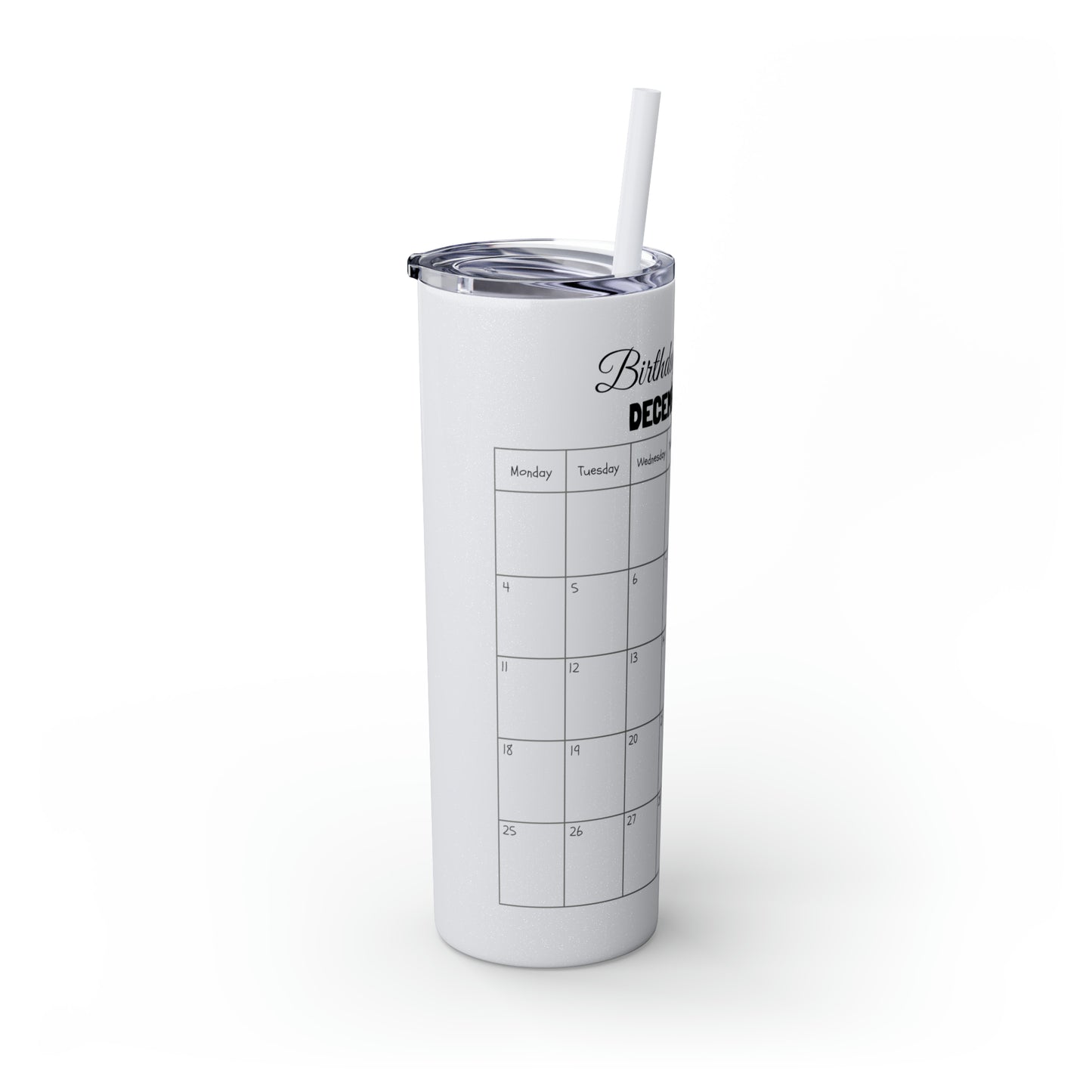 Skinny Tumbler with Straw, 20oz-Birthday Month December