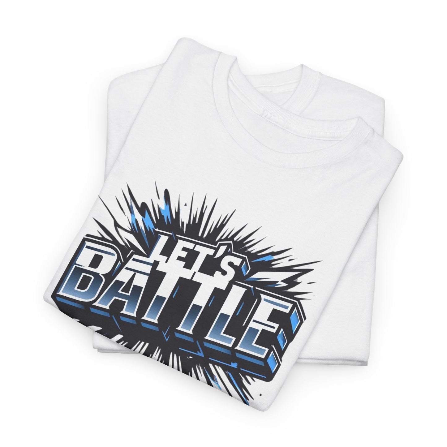 Heavy Cotton Tshirt for Male and Female Lets Battle