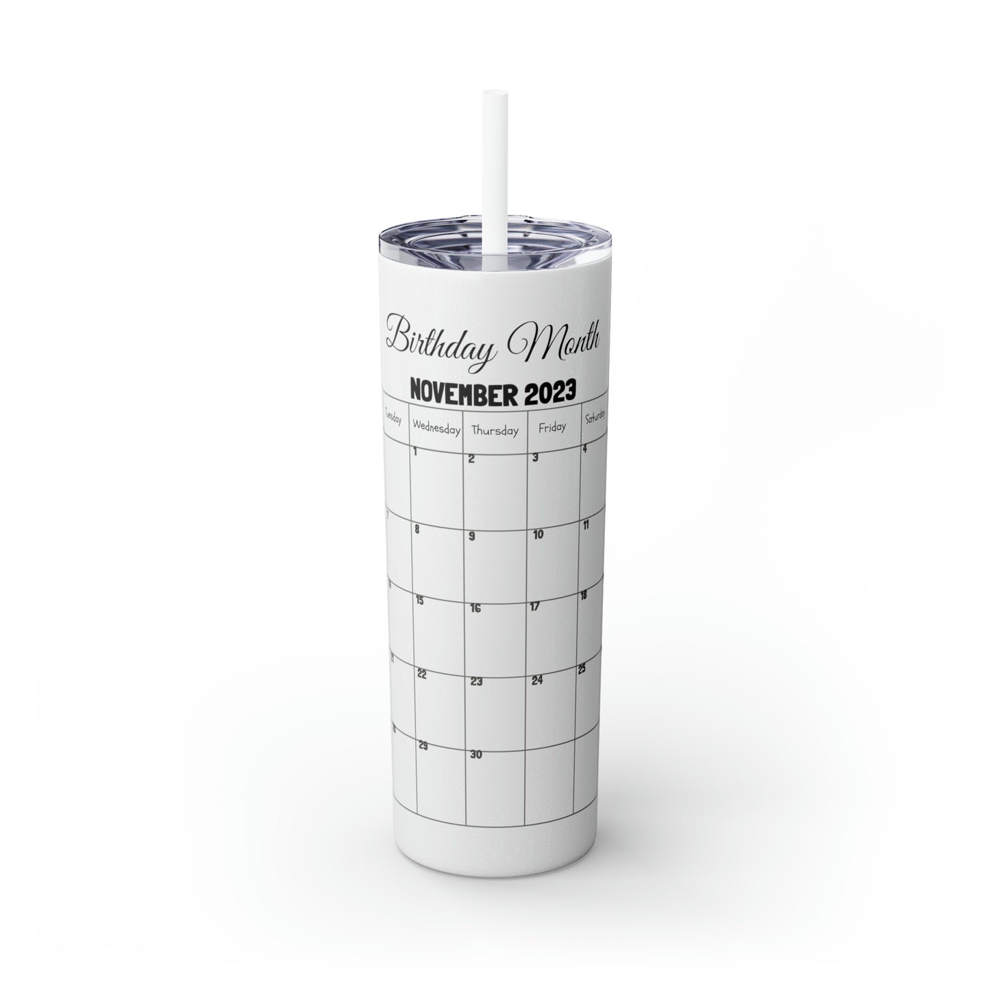 Skinny Tumbler with Straw, 20oz-Birthday Month November