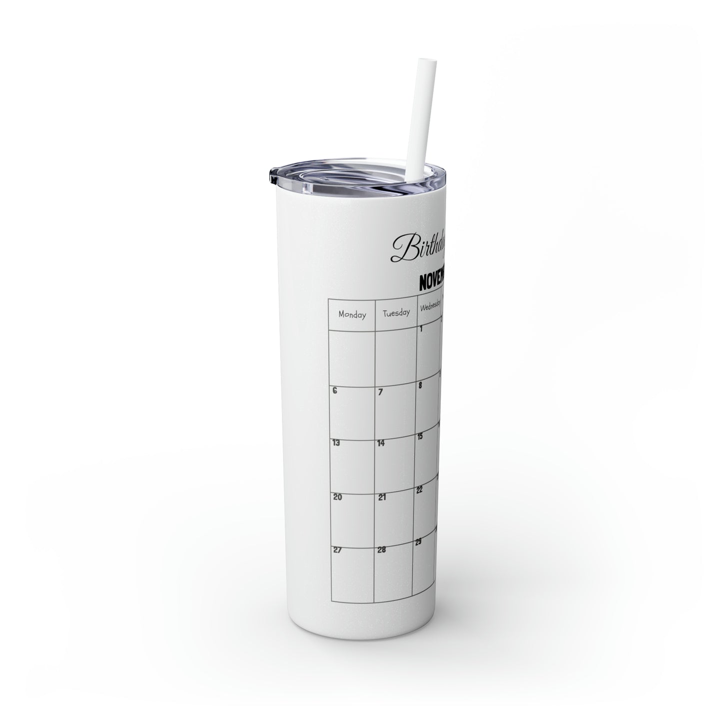 Skinny Tumbler with Straw, 20oz-Birthday Month November