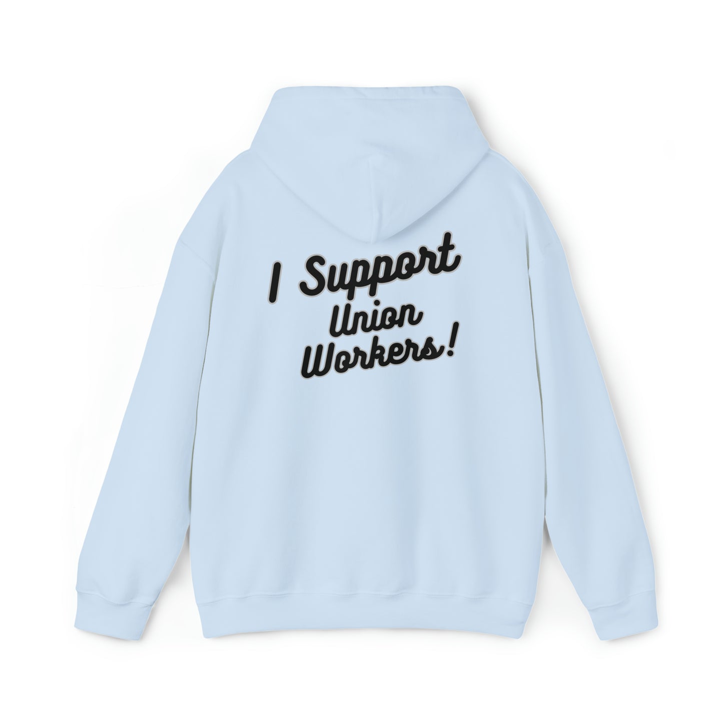 I Support Union Workers - Unisex Heavy Blend™ Hooded Sweatshirt