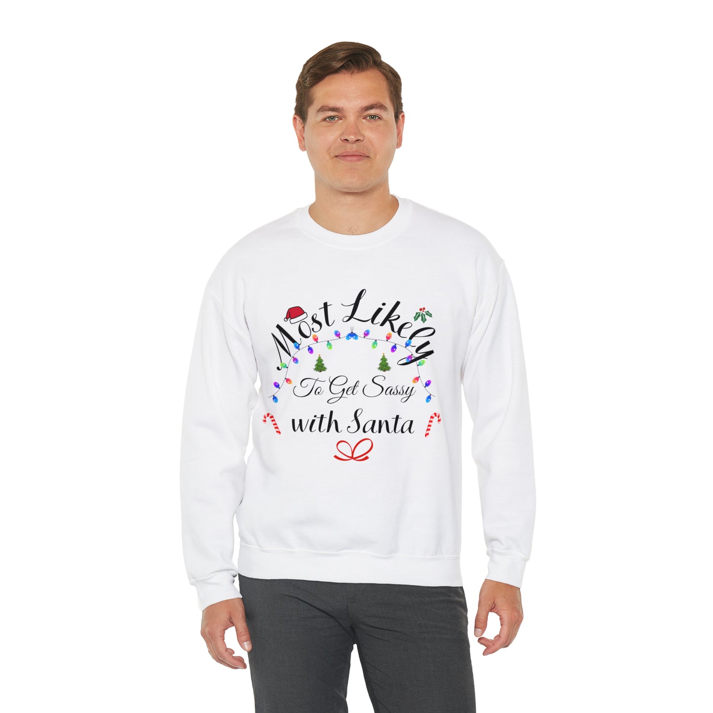 Most Likely to get Sassy with Santa Christmas Ugly Sweater