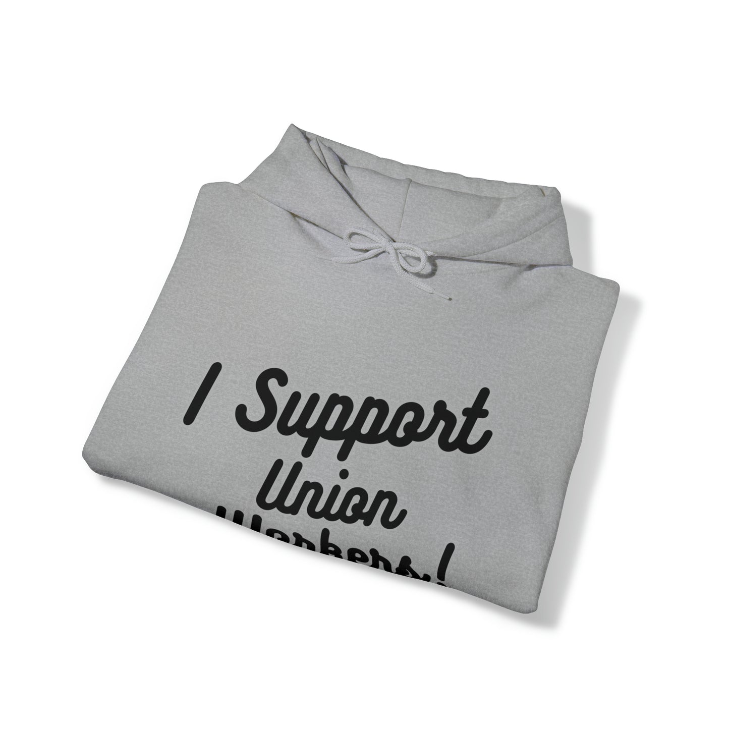 I Support Union Workers - Unisex Heavy Blend™ Hooded Sweatshirt