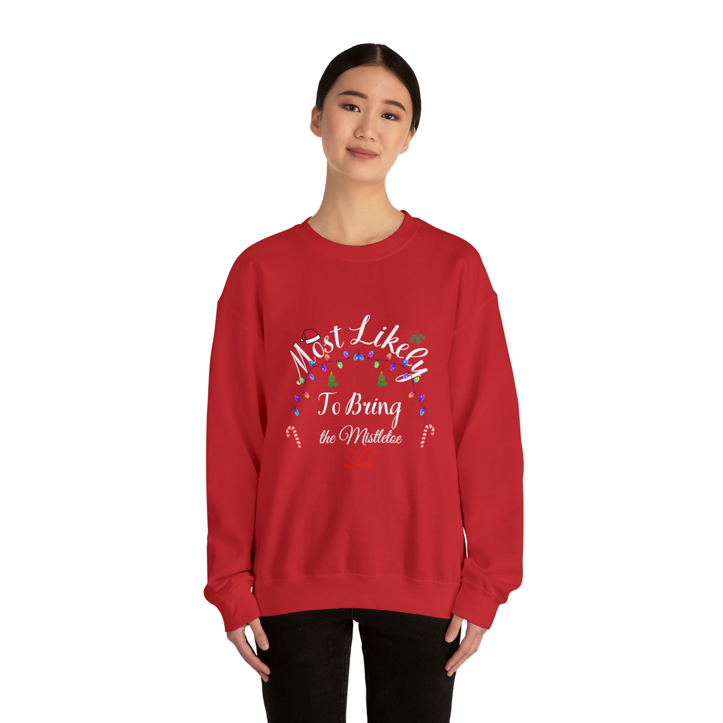 Most Likely to Bring Mistle Toe Christmas Ugly Sweater