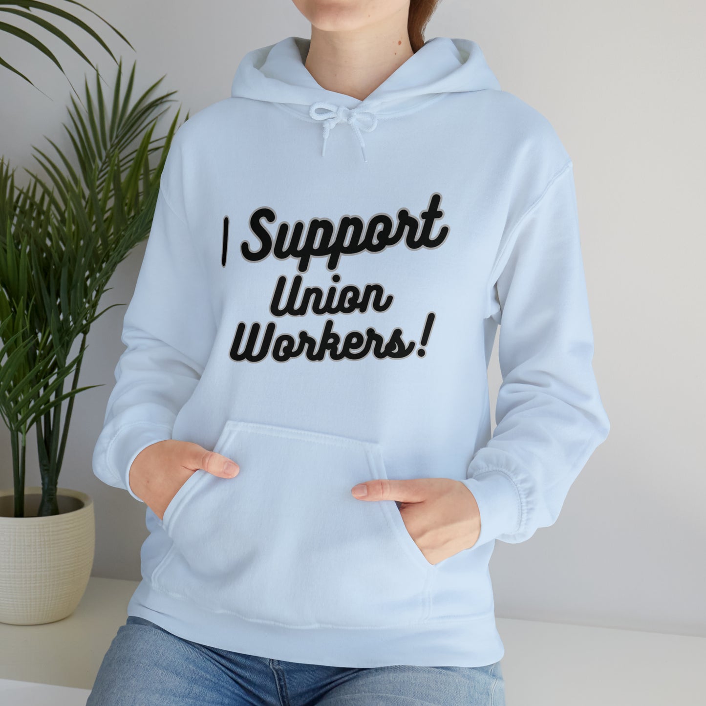 I Support Union Workers - Unisex Heavy Blend™ Hooded Sweatshirt