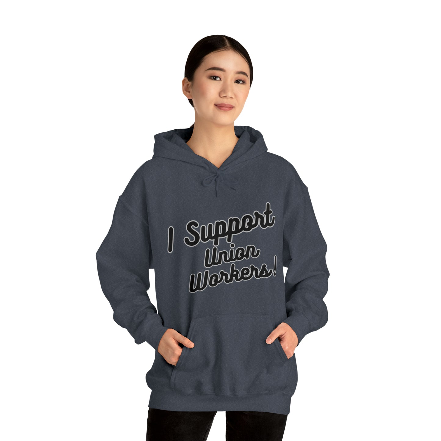 I Support Union Workers - Unisex Heavy Blend™ Hooded Sweatshirt