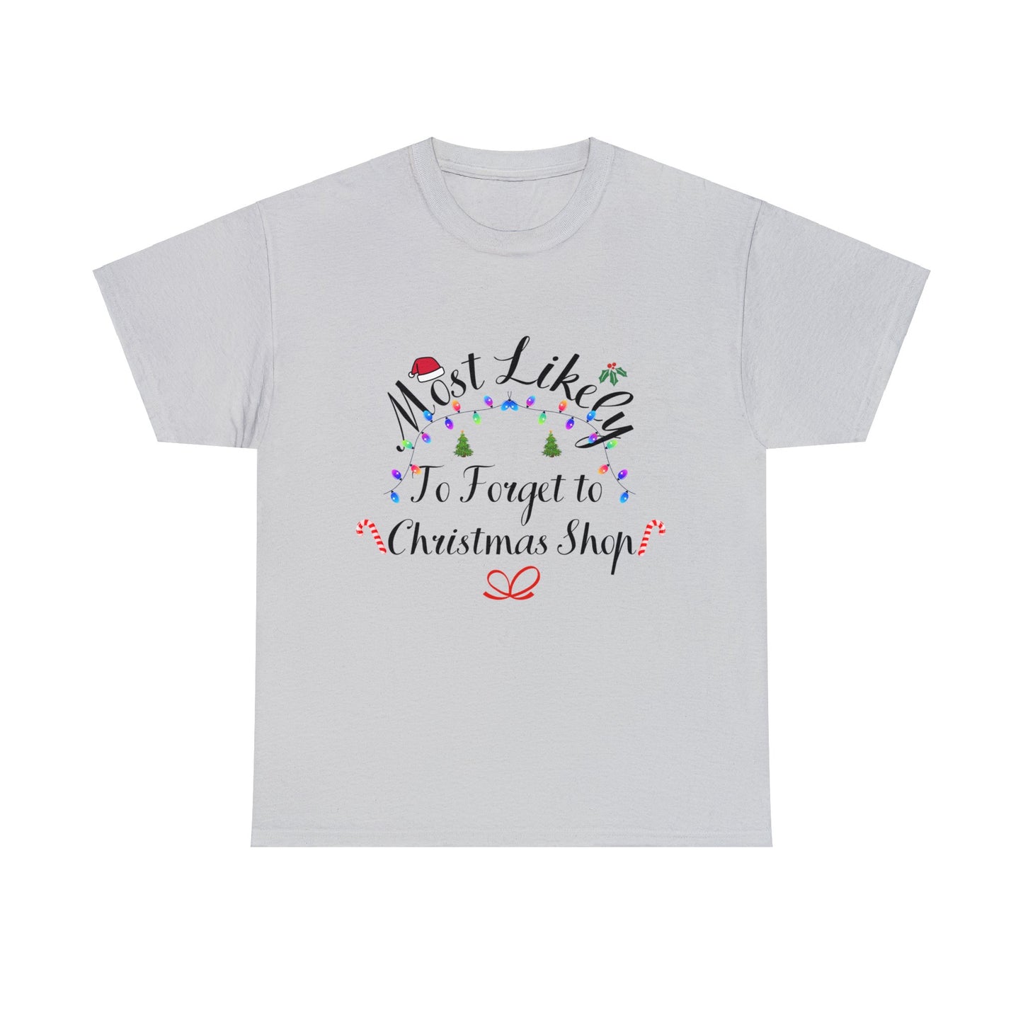 Christmas Ugly Tees Unisex Heavy Cotton Tee forget to Christmas Shop