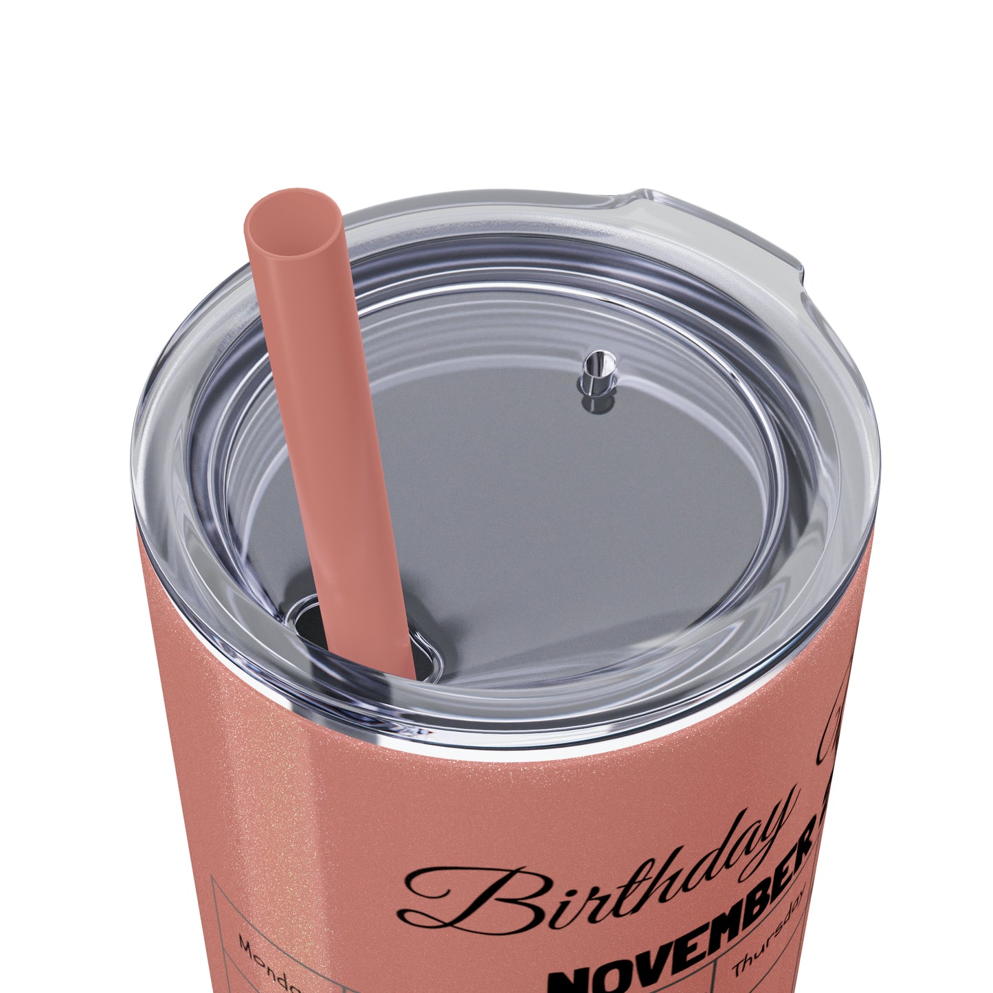 Skinny Tumbler with Straw, 20oz-Birthday Month November