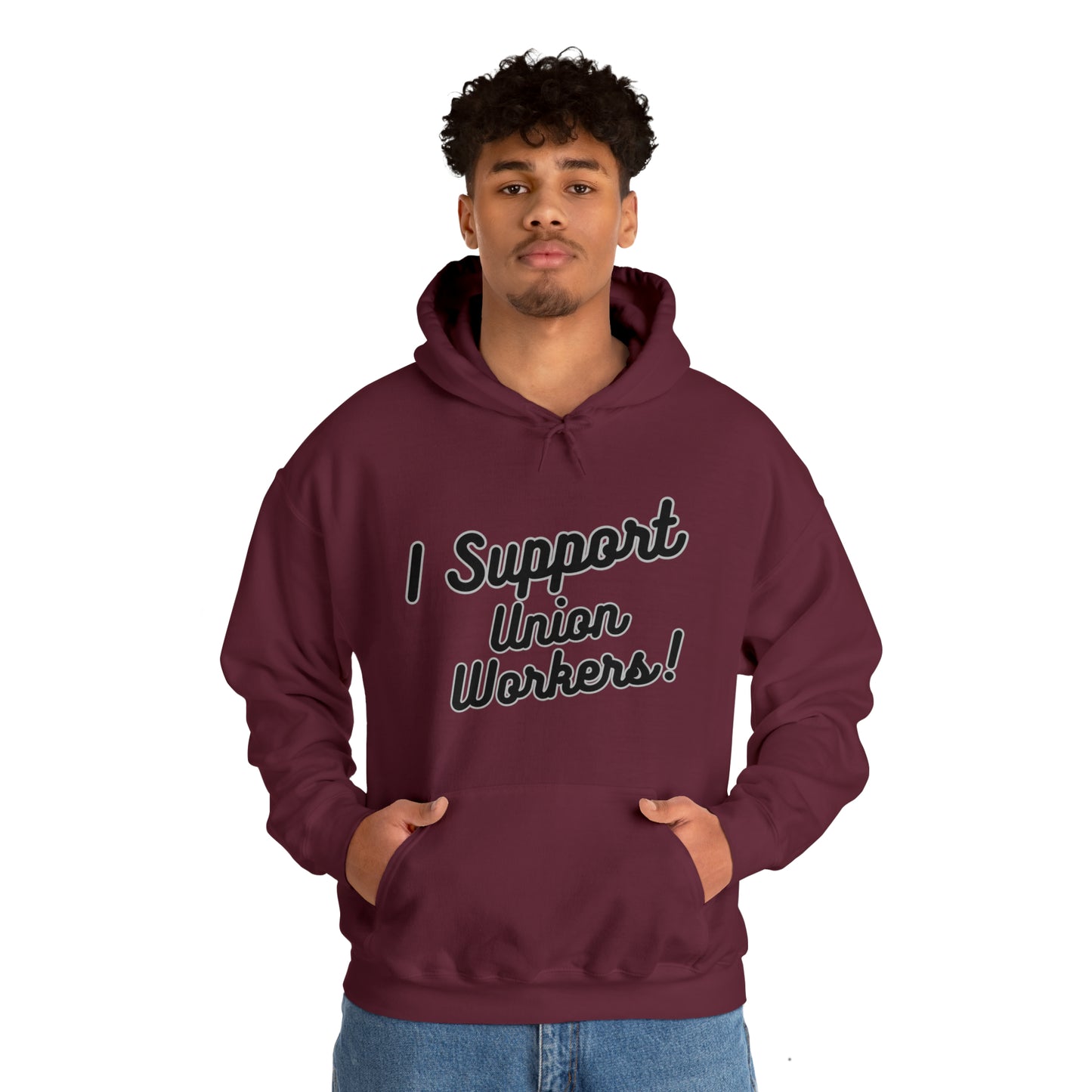 I Support Union Workers - Unisex Heavy Blend™ Hooded Sweatshirt