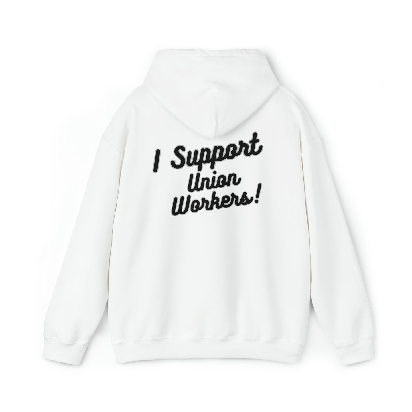 I Support Union Workers - Unisex Heavy Blend™ Hooded Sweatshirt