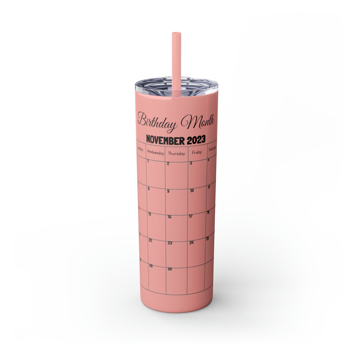 Skinny Tumbler with Straw, 20oz-Birthday Month November