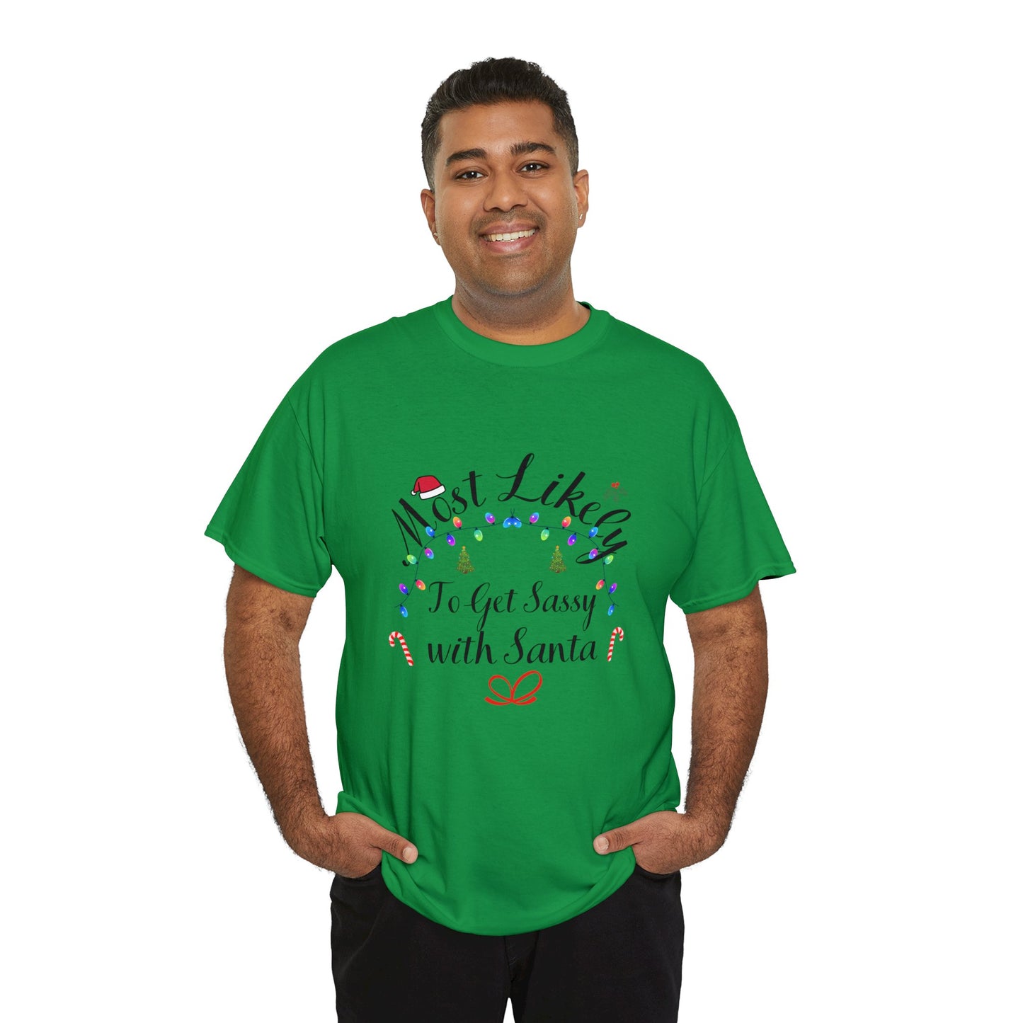 Christmas Ugly Tees Unisex Heavy Cotton Tee get Sassy with Santa